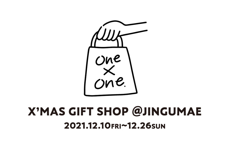 『one×one X’MAS GIFT SHOP』神宮前に期間限定OPEN